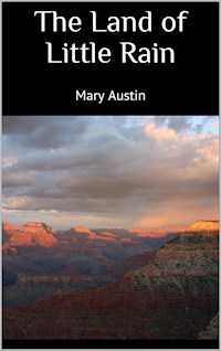 The Land of Little Rain - Mary Austin - E-Book