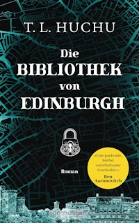 Die Bibliothek von Edinburgh - T.L. Huchu - E-Book