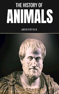 The History of Animals - Aristotle - E-Book