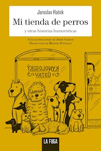 Mi tienda de perros - Jaroslav Hasek - E-Book
