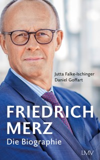 Friedrich Merz - Jutta Falke-Ischinger - E-Book