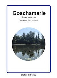 Goschamarie Bauernsterben - Stefan Mitrenga - E-Book