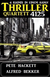 Thriller Quartett 4125 - Alfred Bekker - E-Book