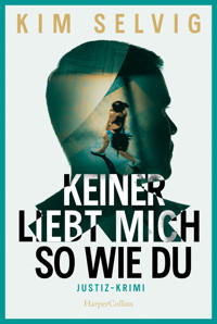 Keiner liebt mich so wie du - Kim Selvig - E-Book