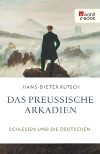 Das preußische Arkadien - Hans-Dieter Rutsch - E-Book