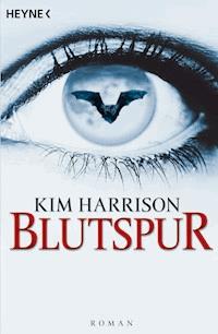 Blutspur - Kim Harrison - E-Book