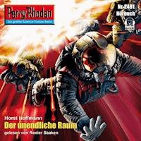 Perry Rhodan 2461: Der unendliche Raum - Horst Hoffmann - Hörbuch