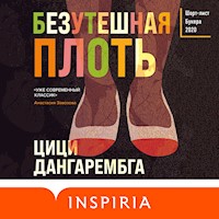 Безутешная плоть - Цици Дангарембга - Hörbuch