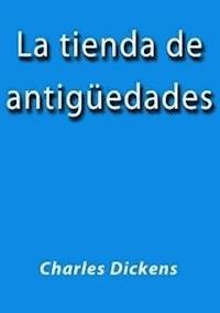 La tienda de antiguedades - Charles Dickens. - E-Book
