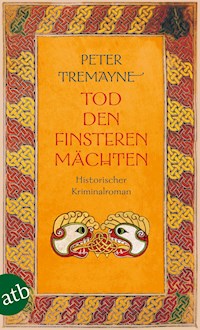 Tod den finsteren Mächten - Peter Tremayne - E-Book