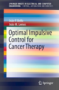 Optimal Impulsive Control for Cancer Therapy - João P. Belfo - E-Book