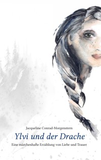 Ylvi und der Drache - Jacqueline Conrad-Morgenstern - E-Book