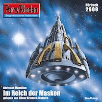 Perry Rhodan 2609: Im Reich der Masken - Christian Montillon - Hörbuch