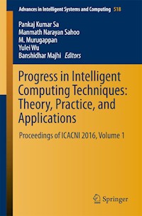 Progress in Intelligent Computing Techniques: Theory, Practice, and Applications -  - E-Book