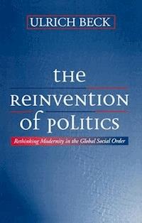 The Reinvention of Politics - Ulrich Beck - E-Book