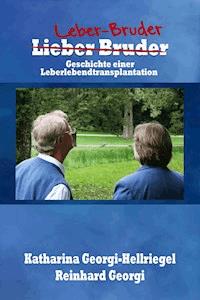 L(i)eber Bruder - Katharina Georgi-Hellriegel - E-Book
