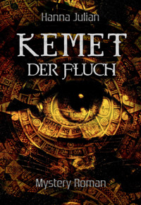 KEMET – Der Fluch - Hanna Julian - E-Book