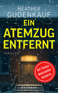 Ein Atemzug entfernt - Heather Gudenkauf - E-Book