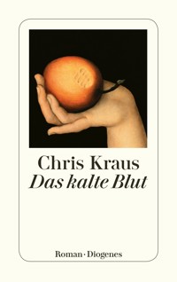 Das kalte Blut - Chris Kraus - E-Book