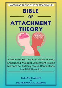 BIBLE OF ATTACHMENT THEORY - Evelyn T. Avery - E-Book