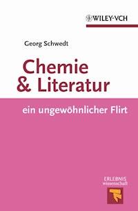 Chemie und Literatur - ein ungewöhnlicher Flirt - Georg Schwedt - E-Book
