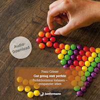 Gut genug statt perfekt - Franz Grieser - Hörbuch