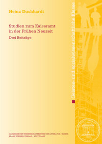 Studien zum Kaiseramt in der Frühen Neuzeit - Heinz Duchhardt - E-Book