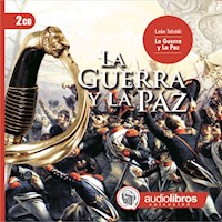 La Guerra y la Paz - léon tolstoï - Hörbuch