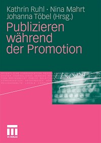 Publizieren während der Promotion -  - E-Book