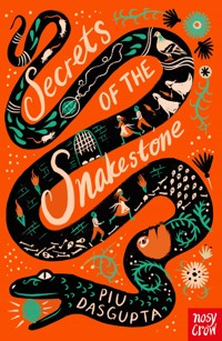 Secrets of the Snakestone - Piu DasGupta - E-Book