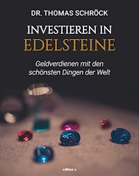 Investieren in Edelsteine - Thomas Schröck - E-Book