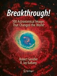 Breakthrough! - Robert Gendler - E-Book