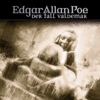 Edgar Allan Poe, Folge 24: Der Fall Valdemar - Edgar Allan Poe - Hörbuch