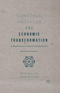 Technological Innovation and Economic Transformation - Heidi Gautschi - E-Book