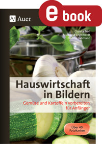 Hauswirtschaft in Bildern - Gemüse und Kartoffeln - Christa Troll - E-Book