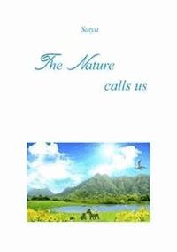 The Nature calls us - Satya - E-Book