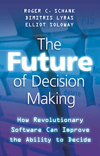 The Future of Decision Making - R. Schank - E-Book