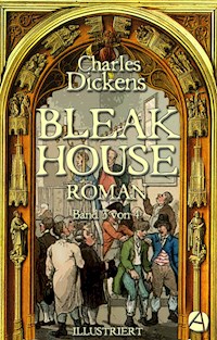 Bleak House. Roman. Band 3 von 4 - Charles Dickens. - E-Book