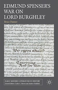 Edmund Spenser's War on Lord Burghley - B. Danner - E-Book
