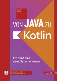 Von Java zu Kotlin - Carsten Vogt - E-Book