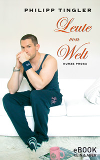 Leute von Welt - Philipp Tingler - E-Book
