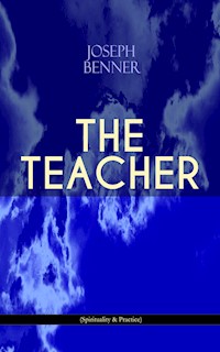 THE TEACHER (Spirituality & Practice) - Joseph Benner - E-Book