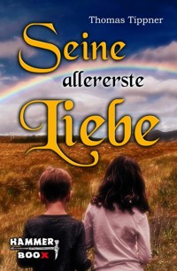 Seine allererste Liebe - Markus Kastenholz - E-Book
