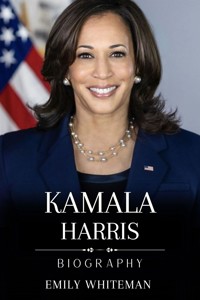 Kamala Harris Biography - Emily Whiteman - E-Book