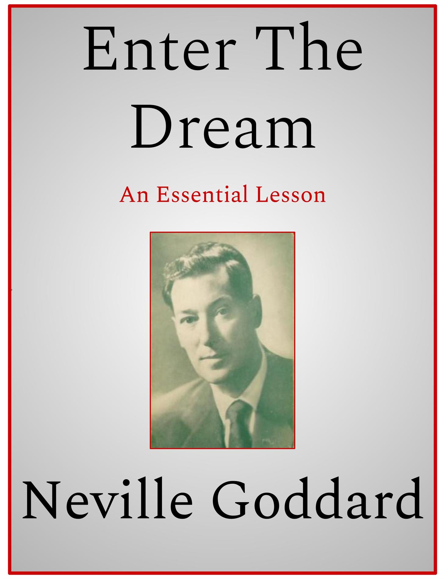 Enter The Dream - Neville Goddard - E-Book