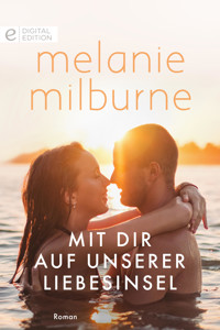 Mit dir auf unserer Liebesinsel - Melanie Milburne - E-Book