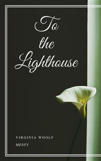 To the Lighthouse - Virginia Woolf - E-Book