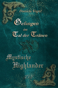 Gefangen im Tal der Tränen - Daniela Vogel - E-Book
