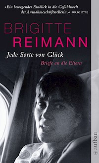 Jede Sorte von Glück - Brigitte Reimann - E-Book