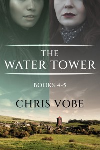 The Water Tower - Books 4-5 - Chris Vobe - E-Book